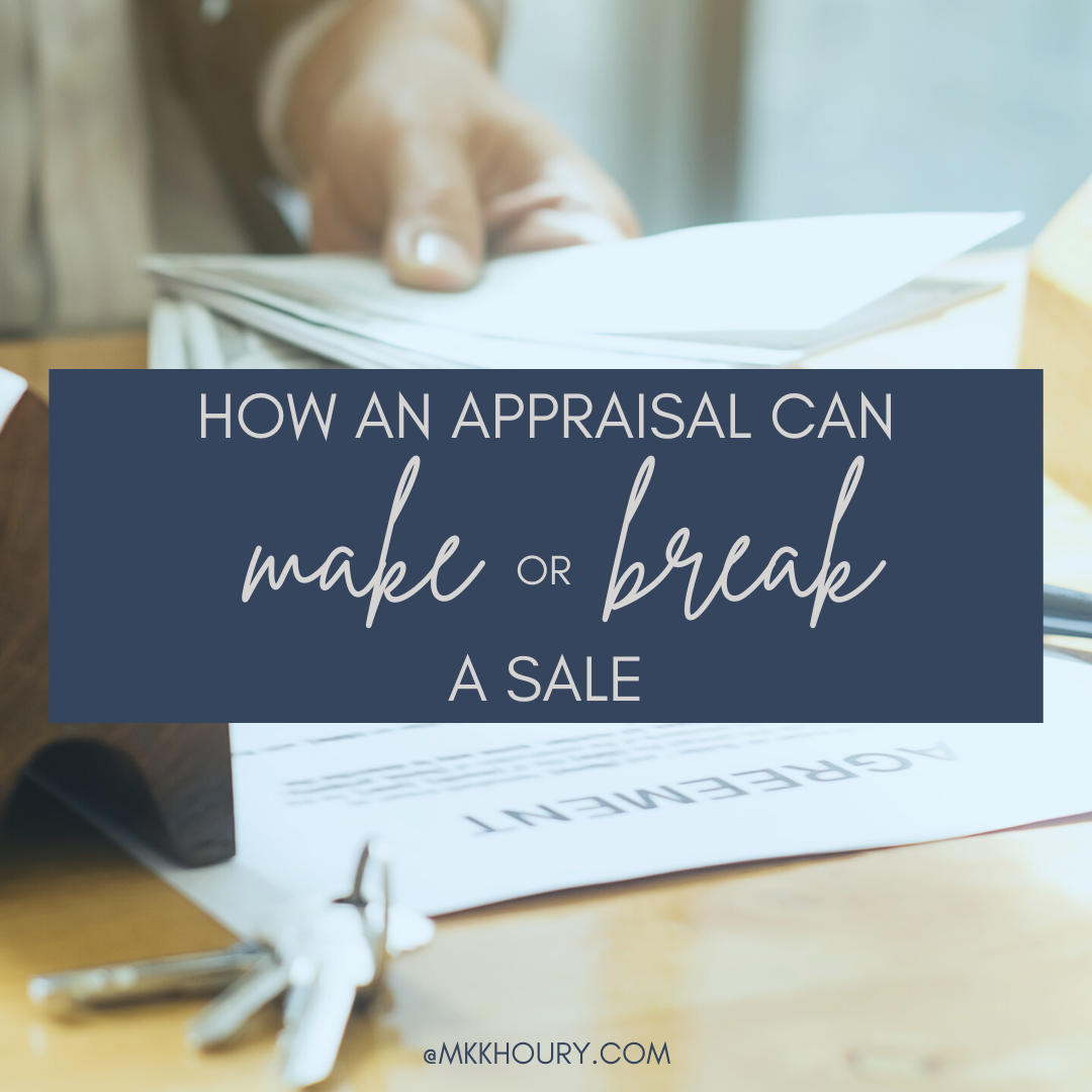 How an appraisal can make or break a sale